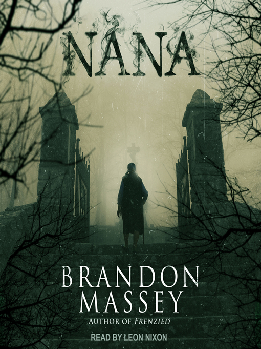 Title details for Nana by Brandon Massey - Available